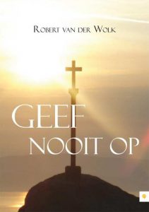 Bookcover: Geef nooit op